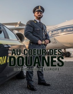 Au cœur des douanes : destination Europe